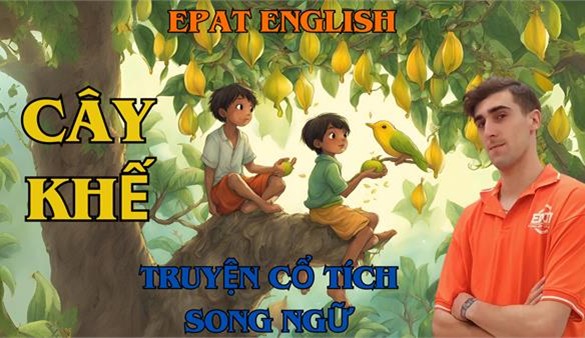 Truyện Cổ tích Cây Khế- Nghe kể truyện tiếng Anh